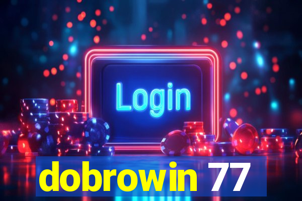 dobrowin 77